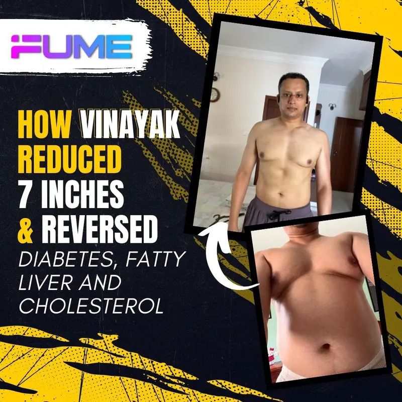 Vinayak — Reduced 7 inches, reversed diabetes, fatty liver & cholesterol